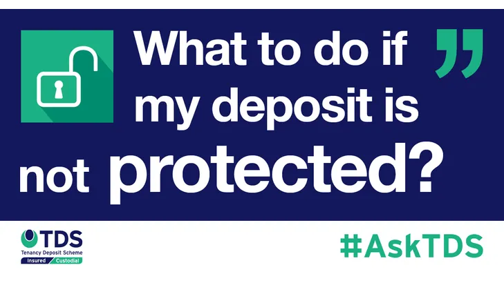 Ask TDS image - What do I do if my deposit isn't protected