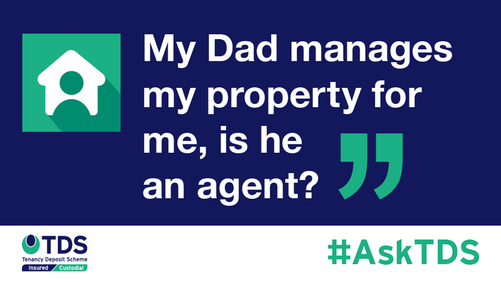 AskTDS blog image - My Dad manages my property for me, is he an agent?