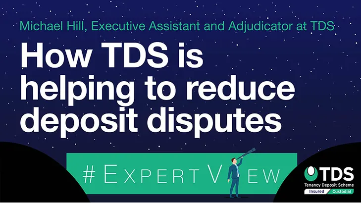 Image of #ExpertView: How TDS is helping to reduce deposit disputes