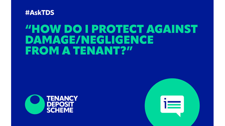 #AskTDS: “How do I protect against damage/negligence from a tenant?”