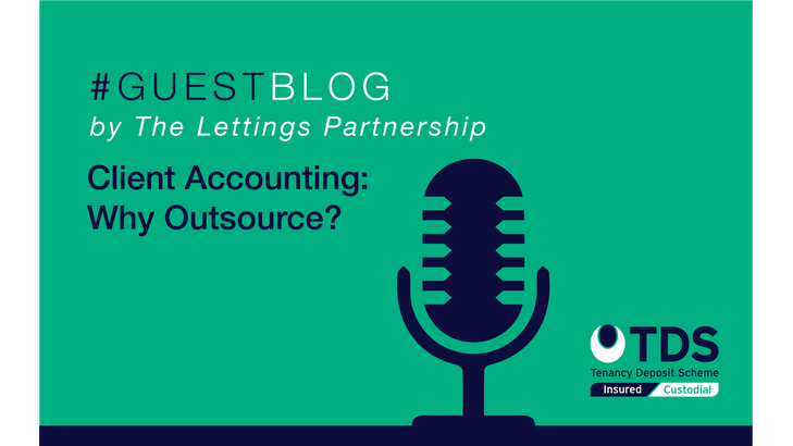 A guest blog from The Lettings Partnership on Client Accounting, Why Outsource?