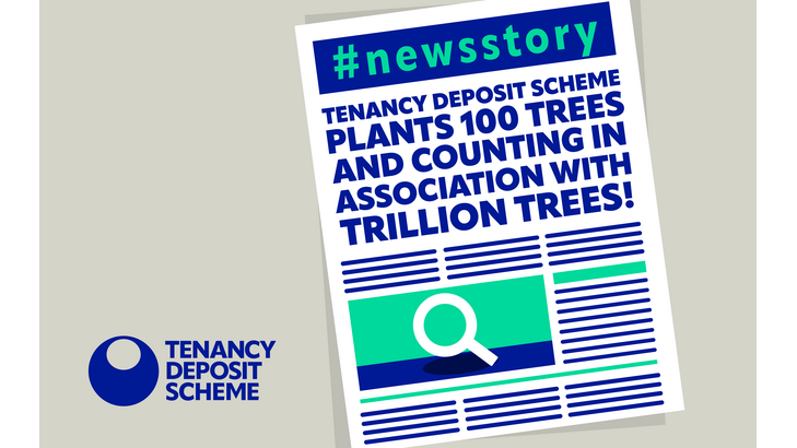 The Tenancy Deposit Scheme is proud to announce its collaboration with Trillion Trees and WWF-UK in a successful tree-planting initiative!