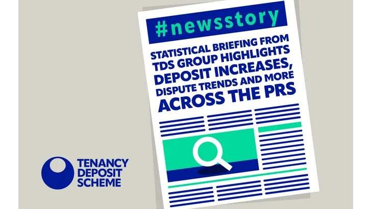 Statistical Briefing from TDS Group Highlights Deposit Increases, Dispute Trends and More Across the PRS.