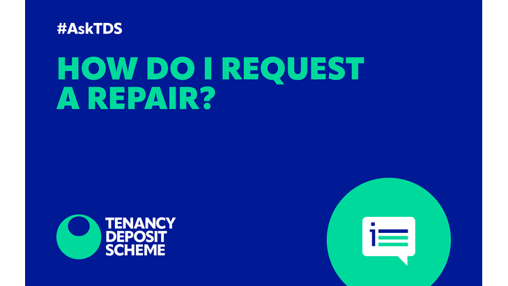 Tenancy Deposit Scheme - How do I request a repair?