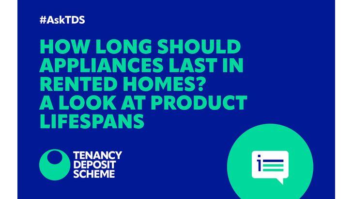 In this ASKTDS, the Tenancy Deposit Scheme looks at the expected lifespans of products, and how to identify damaged items beyond fair wear and tear.