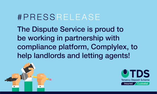 #PressRelease: The Dispute Service is proud to be working in partnership with compliance platform, Complylex, to help landlords and letting agents