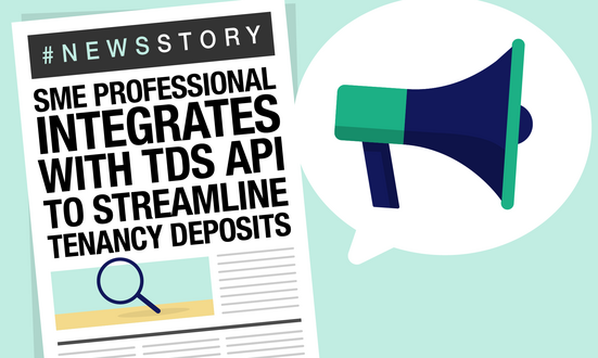 #NewsStory: SME Professional Integrates with TDS API to Streamline Tenancy Deposits