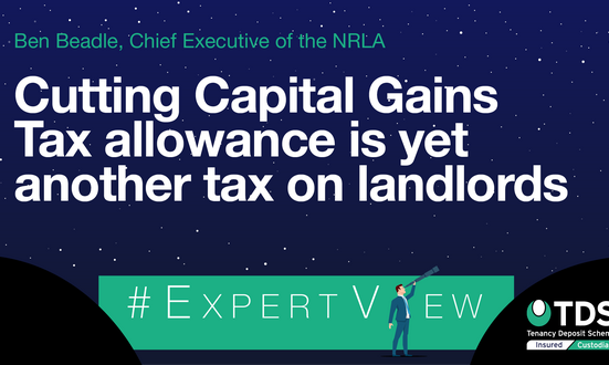 #ExpertView: Cutting Capital Gains Tax allowance is yet another tax on landlords