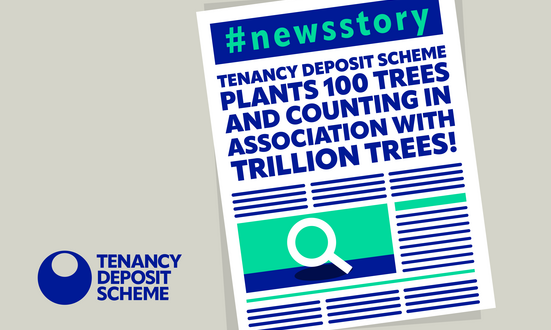 #NewsStory: Tenancy Deposit Scheme plants 100 trees and counting in association with Trillion Trees!