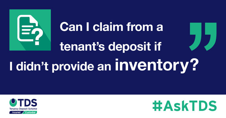 Can I claim from a tenant's deposit if I didn't provide an inventory?