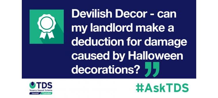 Image with Devilish Decors testimonial saying: can my landlord make a deduction for damaged caused by Halloween decorations?