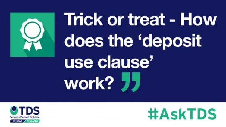 image saying Trick or treat - How does the 'deposit use clause' work?