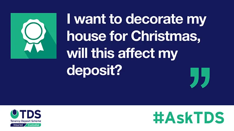 AskTDS blog image - I want to decorate my house for Christmas, will this affect my deposit?