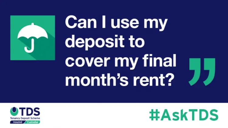 #AskTDS: Can I use my deposit to cover my final month's rent?