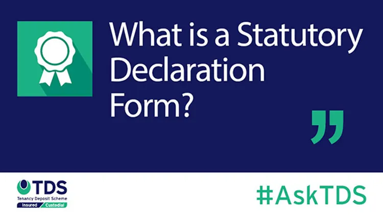 Image of #AskTDS: What is a Statutory Declaration Form? - tenancydepositscheme.com