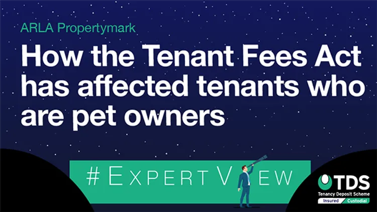 Image saying #ExpertView: How the Tenant Fees Act 2019 has affected tenants who are pet owners