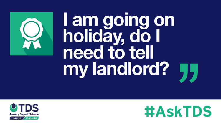 AskTDS blog graphic - I am going on holiday, do I need to tell my landlord?