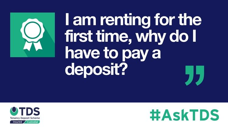 AskTDS blog graphic - Renting for the first time, why do I have to pay a deposit?