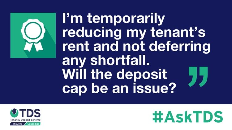 AskTDS blog graphic - reducing tenants rent and not deferring any shortfall, will the deposit cap be an issue?