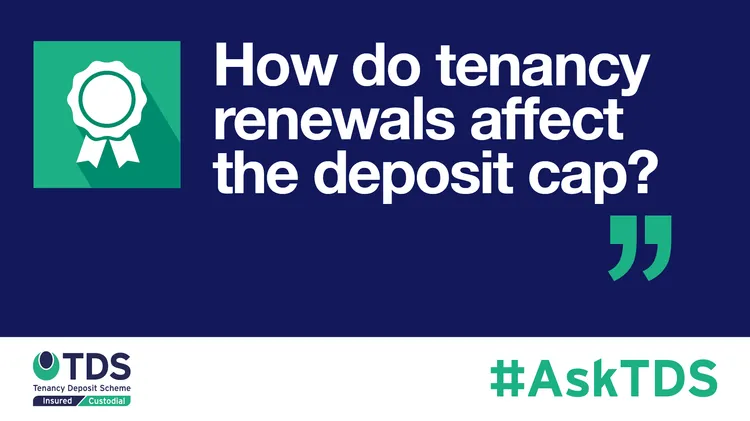 AskTDS blog graphic - tenancy renewals and the deposit cap