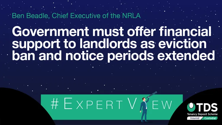 In this week's #ExpertView, The Government must offer financial support to landlords as eviction ban and notice periods extended.