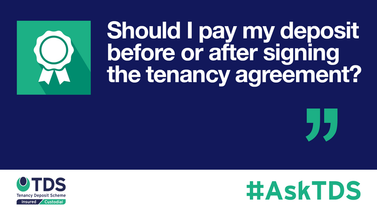 Should I pay my deposit before or after the tenancy agreement