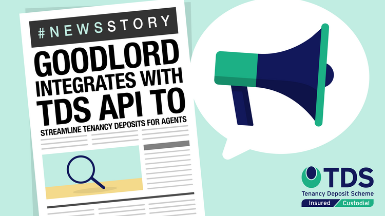 Goodlord's award-winning lettings platform now integrates with the latest API solution from Tenancy Deposit Scheme (TDS). Learn more here.