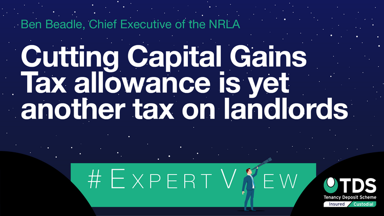 NRLA Chief Executive Ben Beadle says this month’s Autumn Statement was a missed opportunity to boost housing supply at a time of ever-increasing demand – with the decision to slash CGT allowance a slap in the face for landlords
