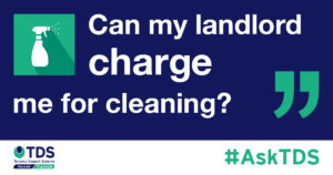 Image saying #AskTDS: "Can my landlord charge me for cleaning?"