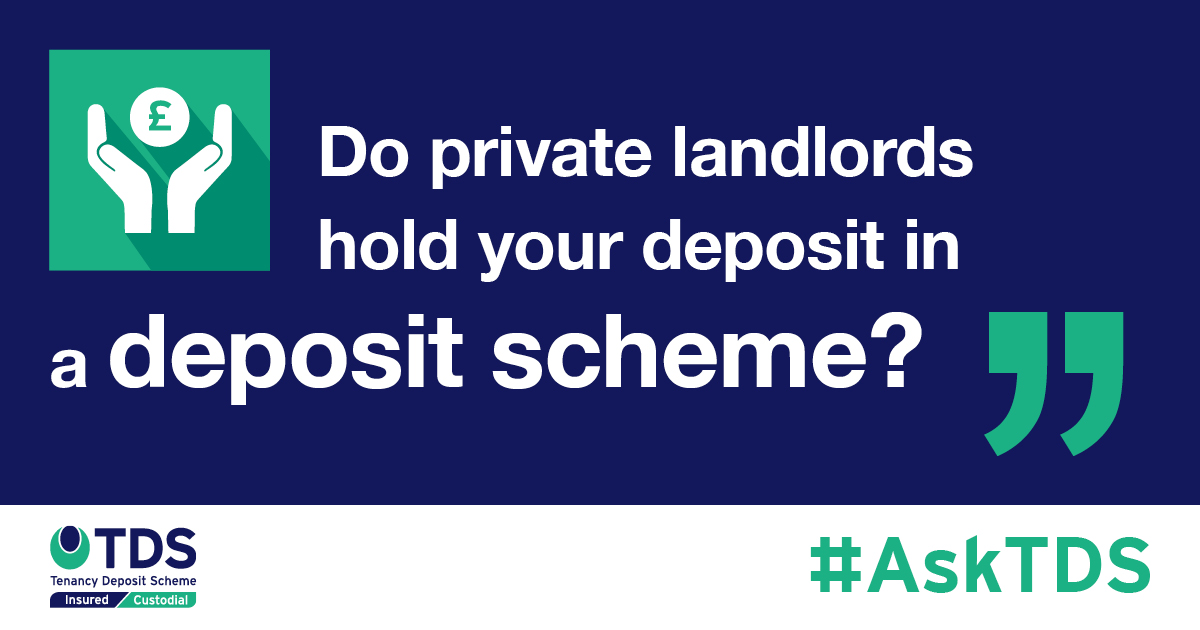 AskTDS Do private landlords hold your deposit in a deposit scheme?