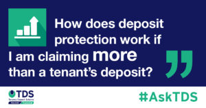 deposit protection claims more than tenants deposit
