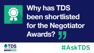 Image saying 'Why has TDS been shortlisted for the Negotiator Awards?'