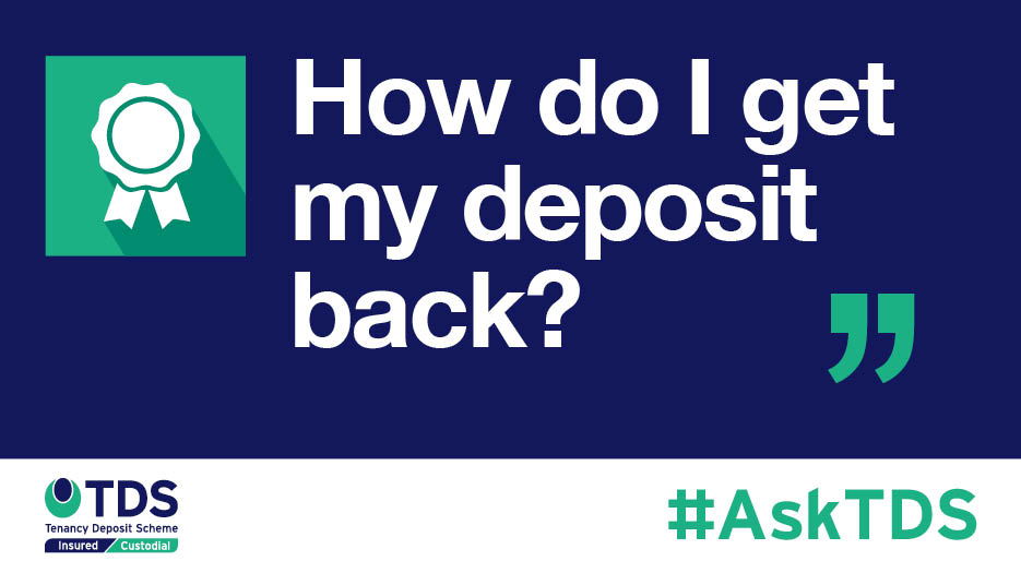 Asktds: How Do I Get My Deposit Back? - Tenancy Deposit Scheme