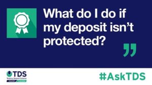 Image saying "What do I do if my deposit isn't protected?"