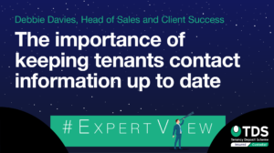 TDS #ExpertView: Keeping your tenants contact details up to date