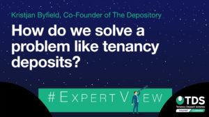 ExpertView blog image - How do we solve a problem like a tenancy deposit?