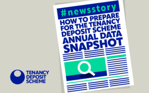 #NewsStory: How to prepare for the Tenancy Deposit Scheme Annual Data Snapshot