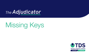 This case study is concerned with the return of the keys to a property. Learn more about missing items in this The Adjudicator case study.