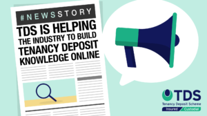 #NewsStory TDS is Helping the Industry to Build Tenancy Deposit Knowledge Online