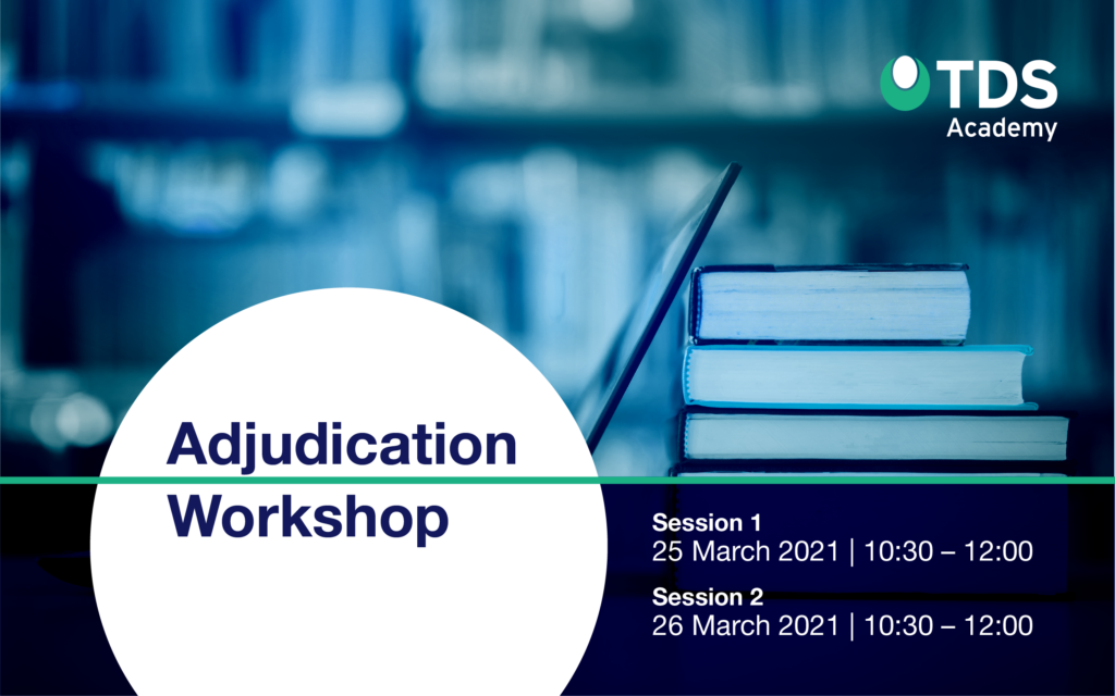 TDS Academy Adjudication Workshop - March 2021